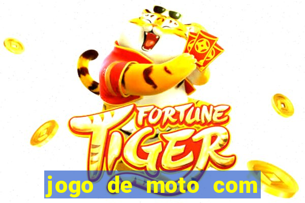 jogo de moto com dinheiro infinito